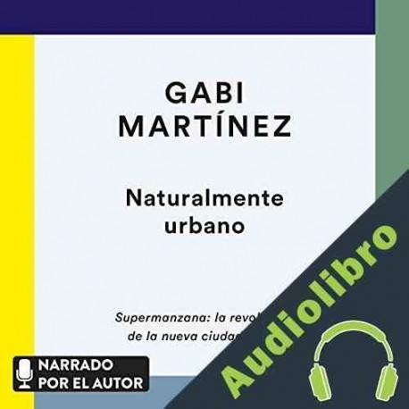 Audiolibro Naturalmente urbano Gabi Martínez