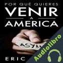 Audiolibro Por qué quieres venir a America Eric Reese