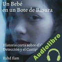 Audiolibro Un bebé en un bote de basura Rahd Ilam