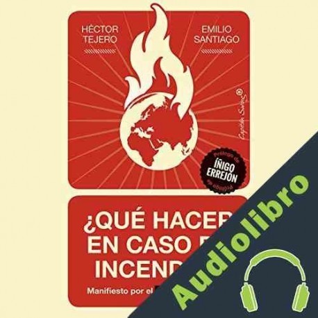 Audiolibro ¿Qué Hacer En Caso De Incendio? Héctor Tejero