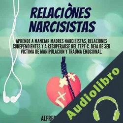 Audiolibro Relaciones Narcisistas Alfredo Velasquez