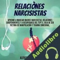Audiolibro Relaciones Narcisistas Alfredo Velasquez