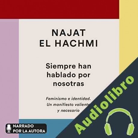 Audiolibro Siempre han hablado por nosotras Najat El Hachmi
