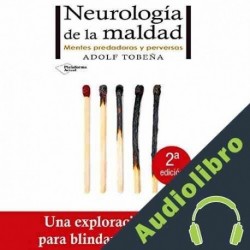 Audiolibro Neurología de la maldad Adolf Tobeña