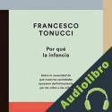 Audiolibro Por qué la infancia Francesco Tonucci
