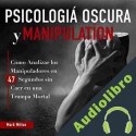 Audiolibro Psicología Oscura y Manipulación Mark Milton