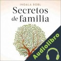 Audiolibro Secretos de familia Ingala Robl