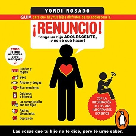 Audiolibro ¡Renuncio! Guía para que tú y tus hijos disfruten de su adolescencia Yordi Rosado