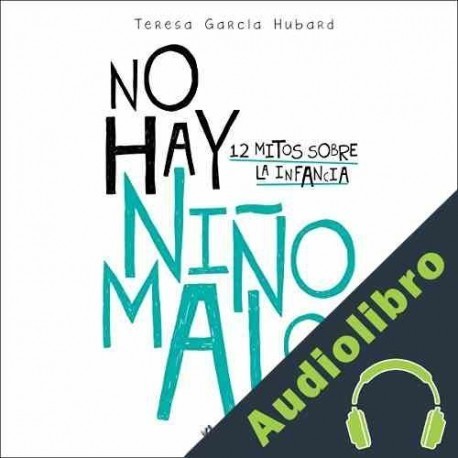 Audiolibro No hay niño malo María Teresa García Hubard