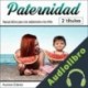 Audiolibro Paternidad: Manual Último para Criar Sabiamente a los Niños Aurora Edens