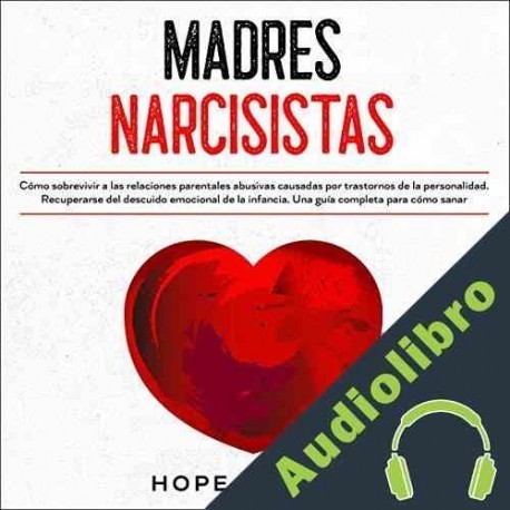 Audiolibro Madres Narcisistas Hope Utaram