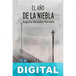 El año de la niebla Begoña Abraldes Parrado
