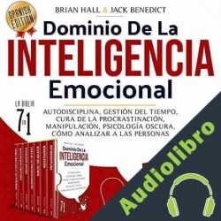 Audiolibro Dominio De La Inteligencia Emocional: La Biblia 7 en 1 Brian Hall