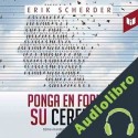 Audiolibro Ponga en forma su cerebro Erik Scheder