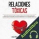 Audiolibro Relaciones Tóxicas Hope Utaram