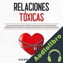 Audiolibro Relaciones Tóxicas Hope Utaram