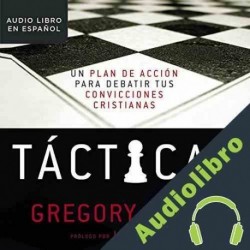 Audiolibro Tácticas Gregory Koukl