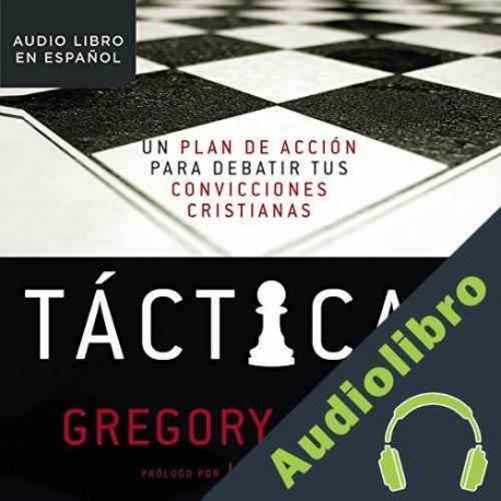 Audiolibro Tácticas Gregory Koukl