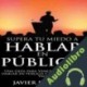 Audiolibro Supera Tu Miedo a Hablar en Público: Javier Palacios