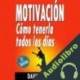 Audiolibro Motivación: Cómo Tenerla Todos Los Días David Valois
