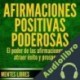 Audiolibro Afirmaciones Positivas Poderosas Mentes Libres
