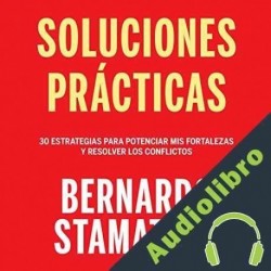 Audiolibro Soluciones prácticas Bernardo Stamateas