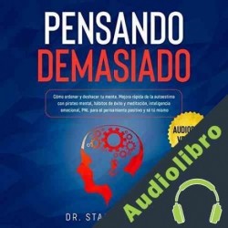 Audiolibro Pensando Demasiado Dr. Stanley Leary