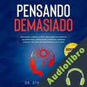Audiolibro Pensando Demasiado Dr. Stanley Leary