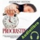 Audiolibro Procrastinacion Anthony Heston