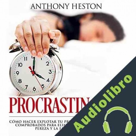 Audiolibro Procrastinacion Anthony Heston