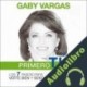Audiolibro Primero tú Gaby Vargas