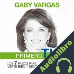 Audiolibro Primero tú Gaby Vargas