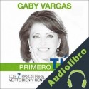 Audiolibro Primero tú Gaby Vargas