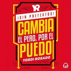 Audiolibro ¡Sin pretextos! Yordi Rosado