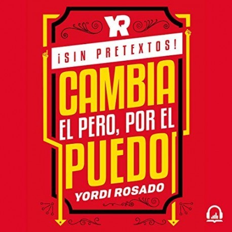 Audiolibro ¡Sin pretextos! Yordi Rosado