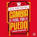 Audiolibro ¡Sin pretextos! Yordi Rosado