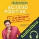 Audiolibro Actitud positiva, y a las pruebas me remito César Lozano