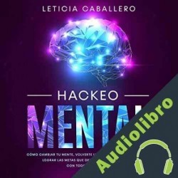 Audiolibro Hackeo Mental Leticia Caballero