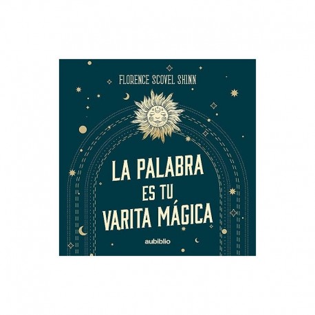 Audiolibro La Palabra es Tu Varita Magica Florence Scovel Shinn