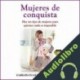 Audiolibro Mujeres de Conquista Carlos Cuauhtémoc Sánchez
