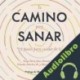Audiolibro Tu camino para sanar Gaby Pérez Islas