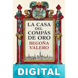 La casa del Compás de Oro Begoña Valero