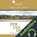 Audiolibro Pide y se te dará Esther Hicks