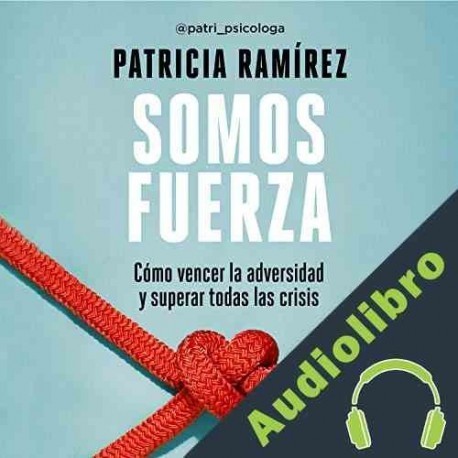 Audiolibro Somos fuerza Patricia Ramírez