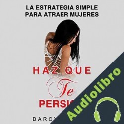 Audiolibro Haz Que Te Persiga Darcy Carter