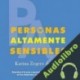 Audiolibro Personas Altamente Sensibles Karina Zegers de Beijl