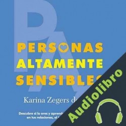 Audiolibro Personas Altamente Sensibles Karina Zegers de Beijl