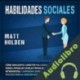 Audiolibro Habilidades Sociales Matt Holden