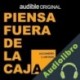 Audiolibro Piensa fuera de la caja Alejandro Llantada