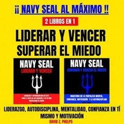 Audiolibro ¡Navy Seal Al Máximo! David Z. Phelps